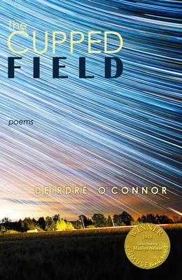 The Cupped Field by Deirdre O'Connor