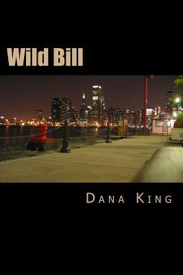 Wild Bill by Dana King