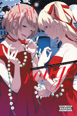 Éclair Rouge: A Girls' Love Anthology That Resonates in Your Heart by 