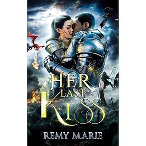 Her Last Kiss by Remy Marie