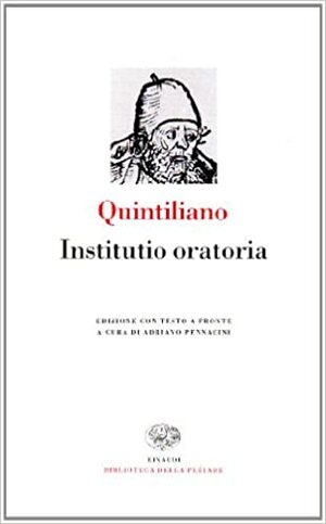 Institutio Oratoria by Marcus Fabius Quintilianus