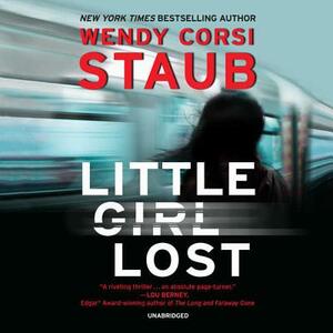 Little Girl Lost by Wendy Corsi Staub