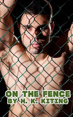 On the Fence by H. K. Kiting