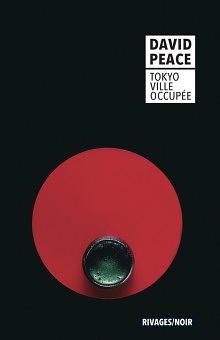 Tokyo ville occupée by David Peace