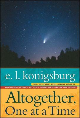 Altogether, One at a Time by E.L. Konigsburg