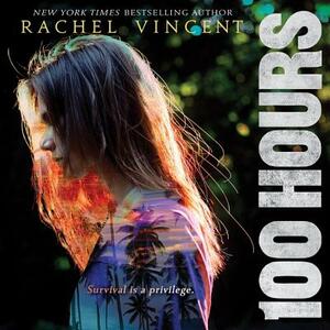 100 Hours by Rachel Vincent