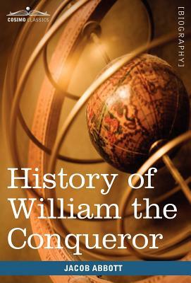 History of William the Conqueror: Makers of History by Jacob Abbott