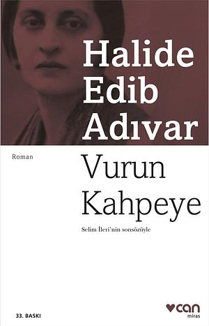 Vurun Kahpeye by Halide Edib Adıvar