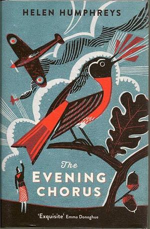 The Evening Chorus by Helen Humphreys