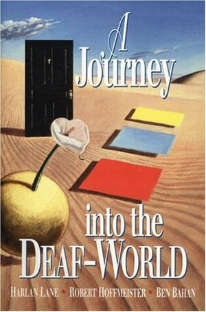 A Journey Into the Deaf-World by Harlan Lane