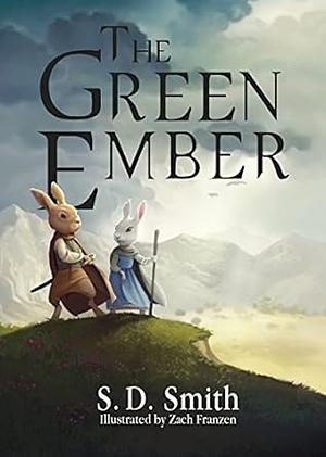 The Green Ember by Zach Franzen, S.D. Smith