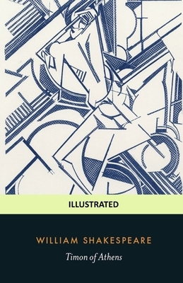 Timon of Athens Illustrated by William Shakespeare