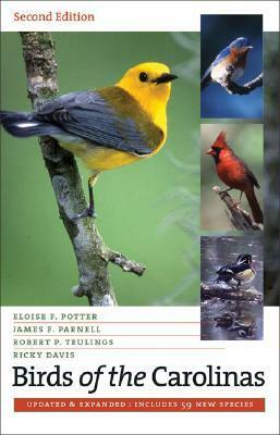 Birds of the Carolinas by Ricky Davis, Robert Teulings, Eloise Potter, James Parnell