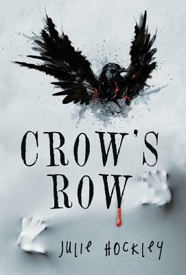 Crow's Row by Julie Hockley