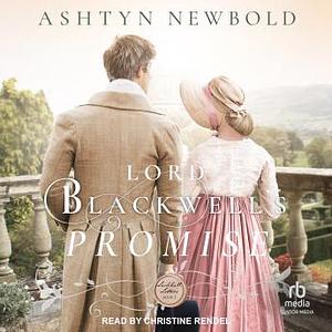 Lord Blackwell's Promise by Ashtyn Newbold