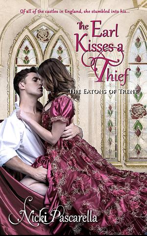 The Earl Kisses a Thief by Nicki Pascarella