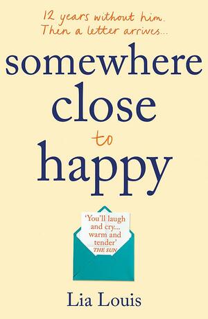 Somewhere Close to Happy by Lia Louis