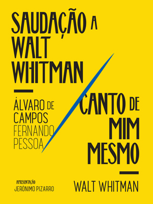 Saudação a Walt Whitman/Canto de Mim Mesmo by Walt Whitman, Álvaro de Campos
