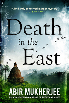 Death in the East by Abir Mukherjee