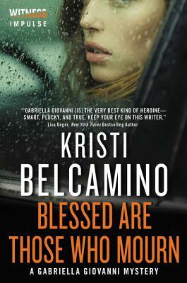 Blessed Are Those Who Mourn by Kristi Belcamino