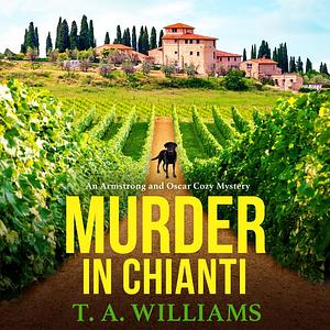 Murder in Chianti by T.A. Williams