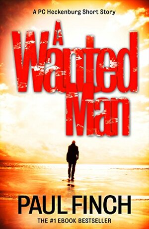 A Wanted Man by Paul Finch