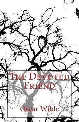 The Devoted Friend by Oscar Wilde