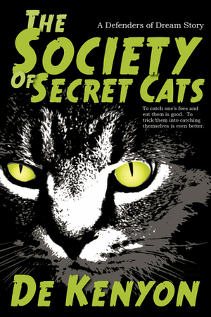 The Society of Secret Cats by De Kenyon
