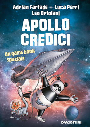 Apollo Credici. Un gamebook spaziale by Leo Ortolani, Adrian Fartade, Luca Perri