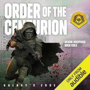 Order of the Centurion by Jason Anspach, Nick Cole