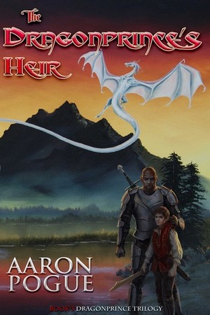 The Dragonprince's Heir by Aaron Pogue
