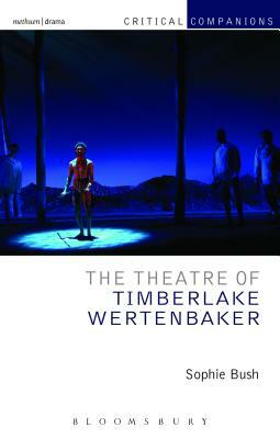 The Theatre of Timberlake Wertenbaker by Sophie Bush