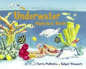 The Underwater Alphabet Book by Jerry Pallotta, Edgar Stewart