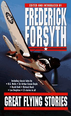 Great Flying Stories by Frederick Forsyth