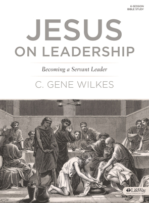 Jesus on Leadership - Member Book by C. Gene Wilkes