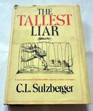 The Tallest Liar by Cyrus Leo Sulzberger II