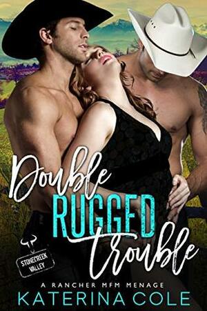 Double Rugged Trouble by Katerina Cole