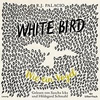 White Bird - Wie ein Vogel by R.J. Palacio