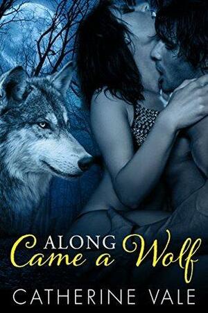 Along Came A Wolf by Catherine Vale