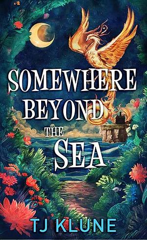 Somewhere Beyond the Sea by TJ Klune