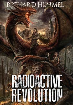 Radioactive Revolution by Richard Hummel