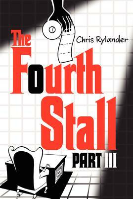 The Fourth Stall, Part III by Chris Rylander