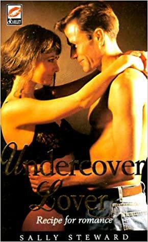 Undercover Lover by Sally Berneathy, Sally Steward