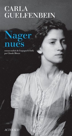 Nager nues by Carla Guelfenbein, Claude Bleton