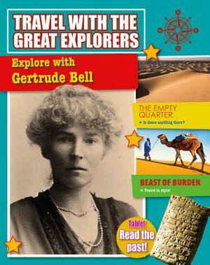 Explore with Gertrude Bell by Tim Cooke