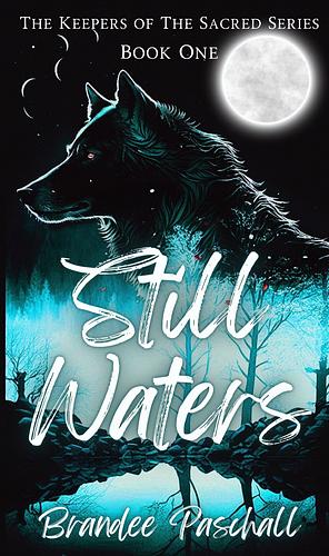 Still Waters by Brandee Paschall