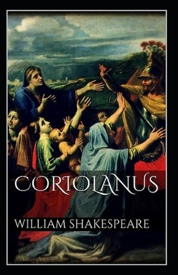 Coriolanus Illustrated by William Shakespeare