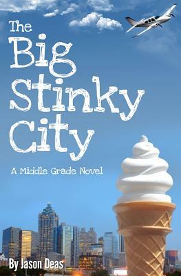 The Big Stinky City by Jason Deas