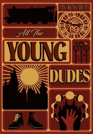All the Young Dudes by MsKingBean89