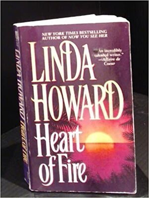 Heart of Fire by Linda Howard